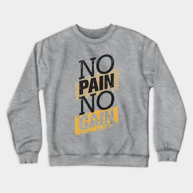 no pain no gain Crewneck Sweatshirt by CreativeIkbar Prints